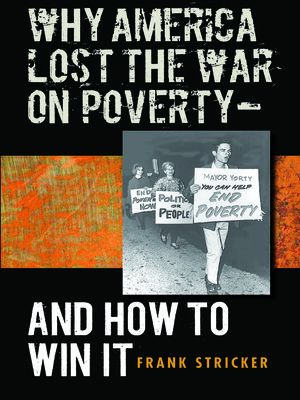 cover image of Why America Lost the War on Poverty—And How to Win It